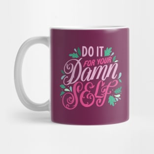 Do It for Yourself Mug